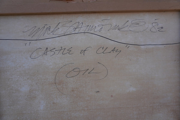 Mick Shimonek - Castle of Clay 1982 -Oil on Canvas P3318