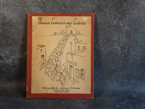 Norman Kamps - Mexican Costumes  & Customs  AP1707