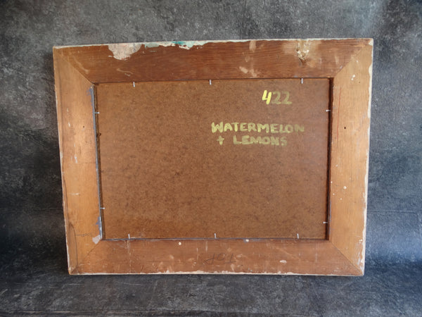 Edgar O. Kiechle - Still Life - Watermelon and Lemons - Oil on Board P3089