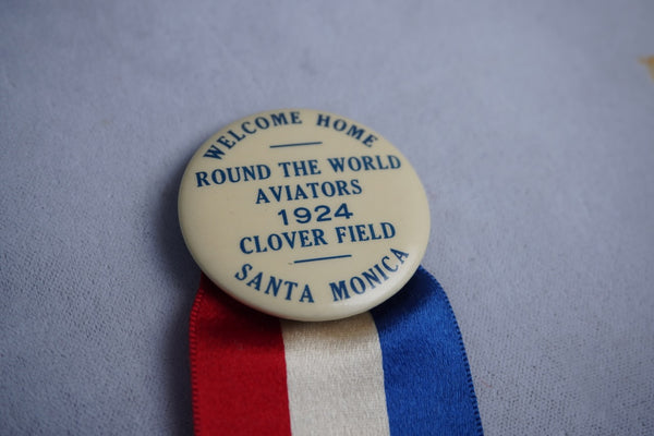 Celluloid Pinback Button Welcome Home Round The World Aviators Clover Field Santa Monica 1924 A3282