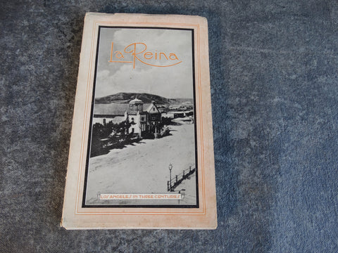 La Reina - Los Angeles in Three Centuries Vintage Pamphlet AP1513