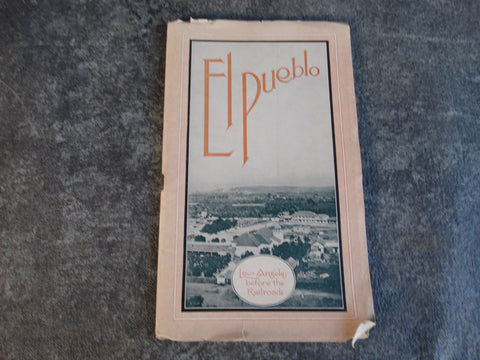 El Pueblo: Los Angeles Before The Railroads Vintage Pamphlet 1928 AP1514