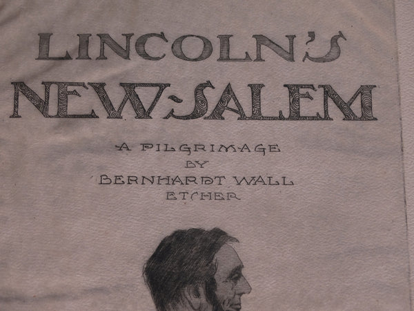 Bernhardt Wall - etching from his Lincoln Project -  1926 Title Page Lincoln's New Salem