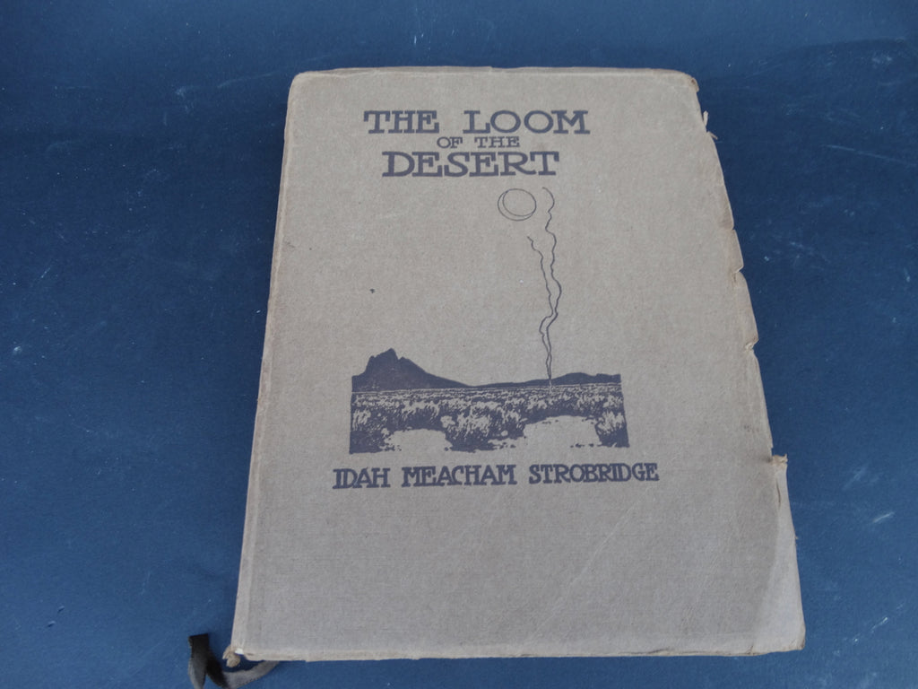 Book: The Loom of the Desert by Idah Meacham Strobridge